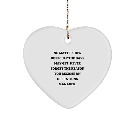 Operations Manager Gifts for Christmas - Inspirational Heart Ornament from Friends, 'No Matter How Difficult The Days May Get' - Gifts from Coworkers to Operations Manager - Image 1