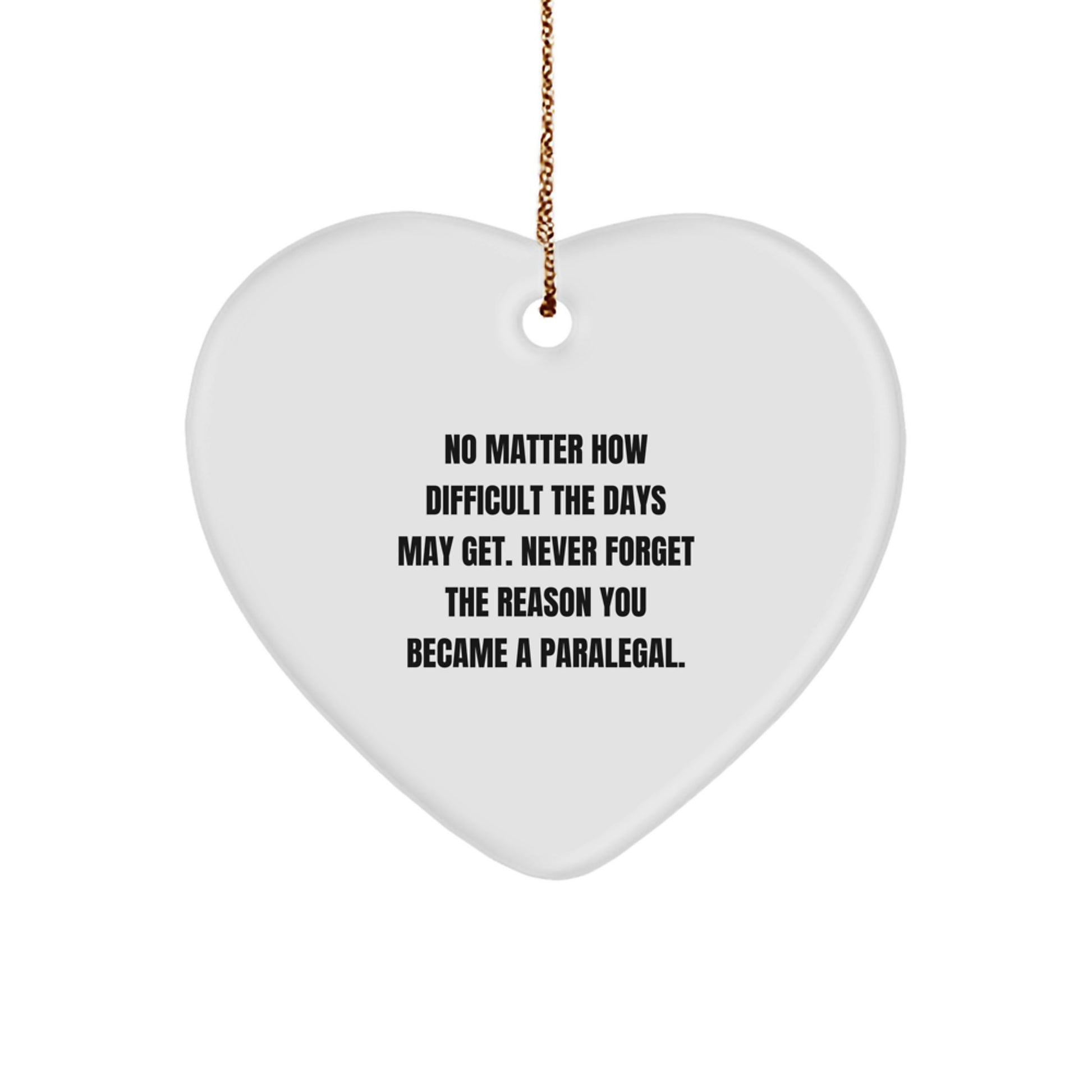 Paralegal Inspirational Gifts from Friends, Heart Ornament with Encouraging Quote for Christmas, Gifts for Paralegal Colleagues and Coworkers, Unique Heart Ornament - Image 1