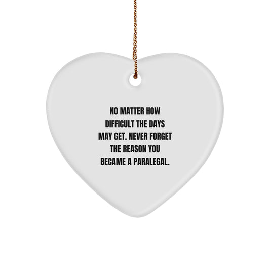 Paralegal Inspirational Gifts from Friends, Heart Ornament with Encouraging Quote for Christmas, Gifts for Paralegal Colleagues and Coworkers, Unique Heart Ornament - Image 1