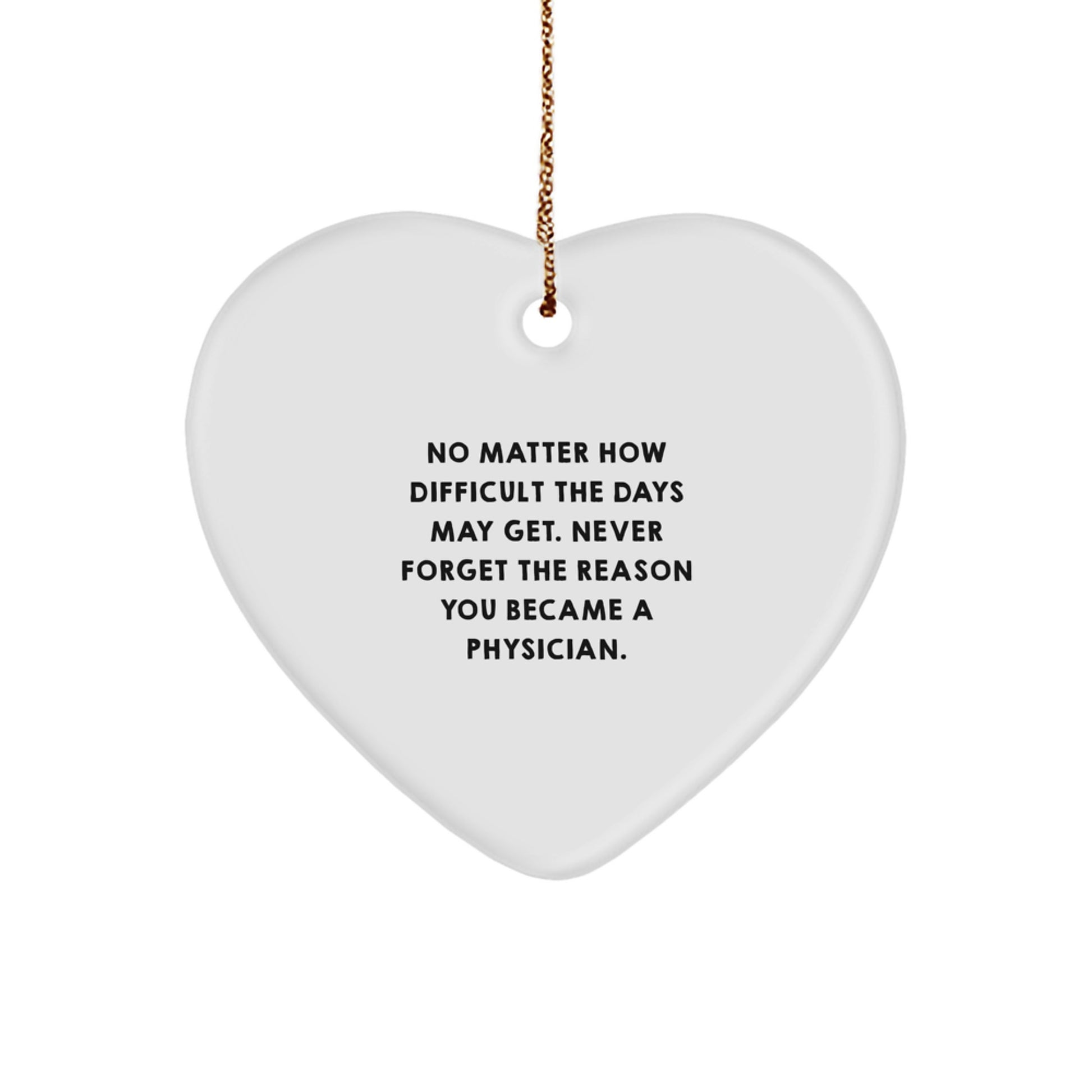 Inspiring Physician Gifts from Friends - Heart Ornament with Quote for Christmas - Image 1