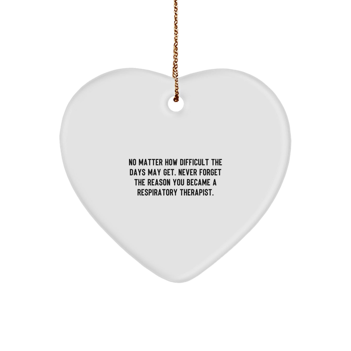 Respiratory Therapist Heart Ornament, Gifts from Family, for Men, Women, Coworkers, Inspirational Quote, Christmas Unique Gifts - Image 1