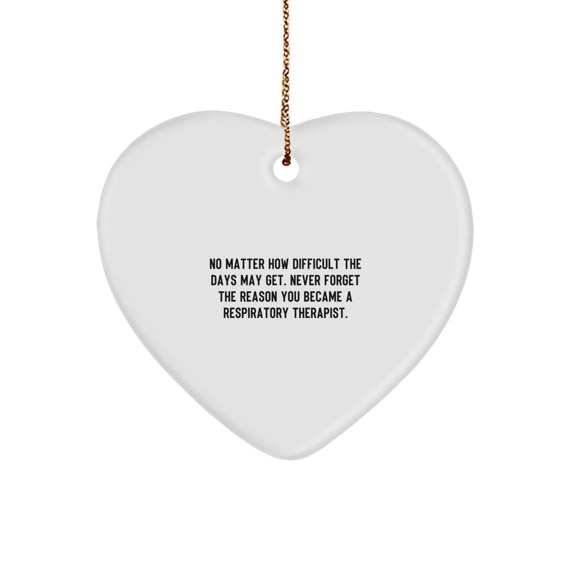 Respiratory Therapist Heart Ornament, Gifts from Family, for Men, Women, Coworkers, Inspirational Quote, Christmas Unique Gifts - Image 1