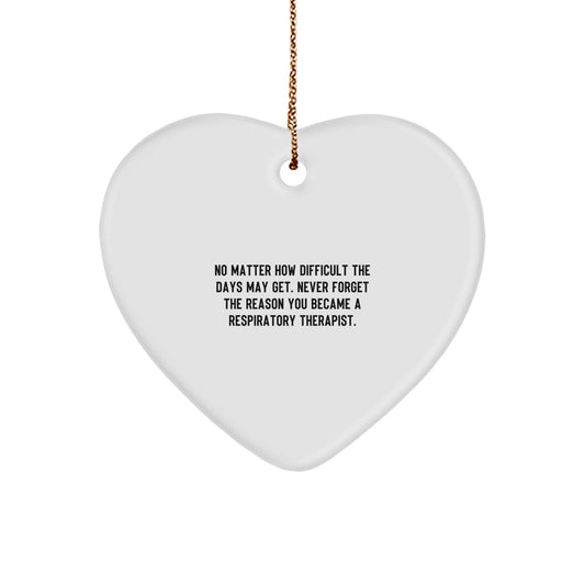 Respiratory Therapist Heart Ornament, Gifts from Family, for Men, Women, Coworkers, Inspirational Quote, Christmas Unique Gifts - Image 1