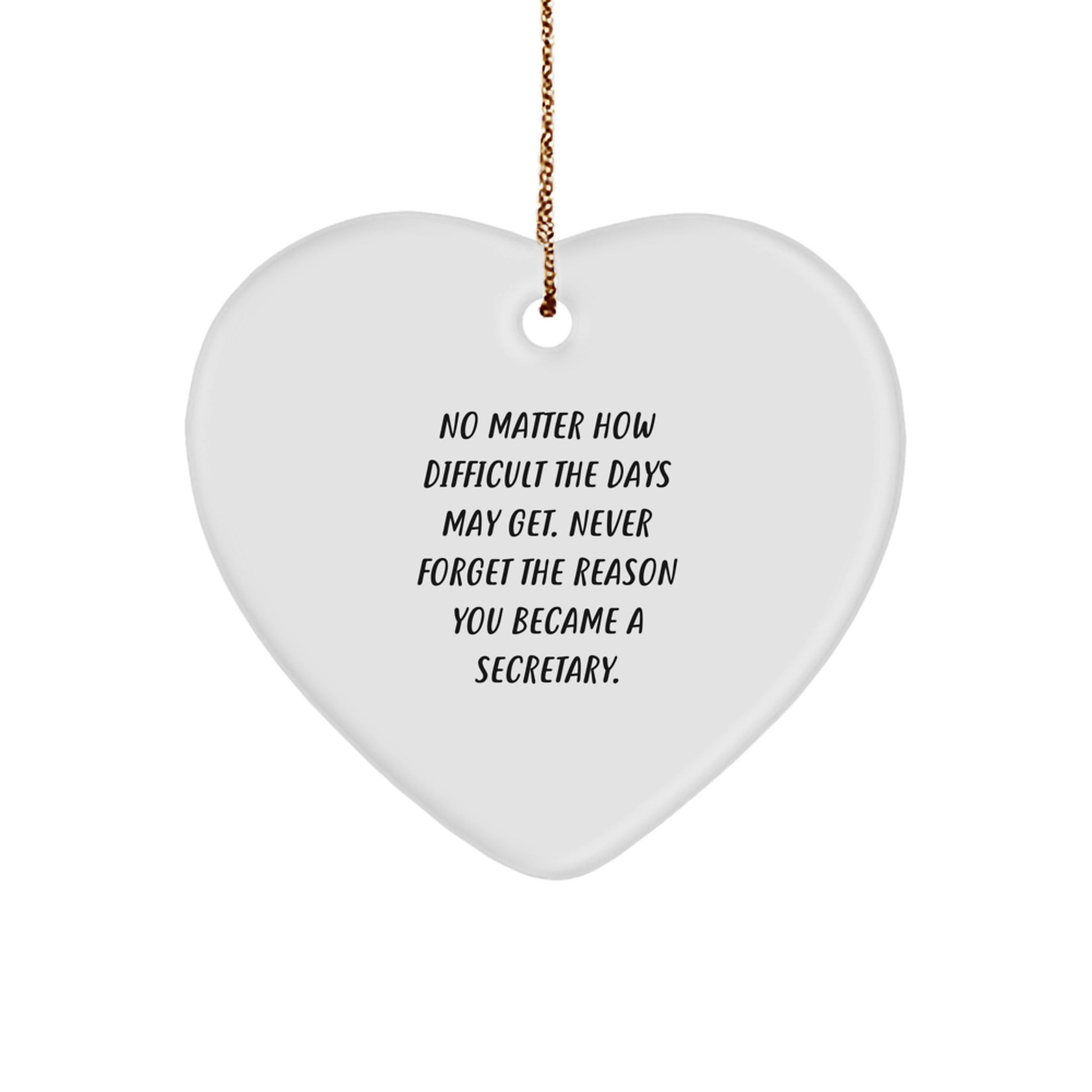 Inspirational Gifts from Friends and Family for Secretaries - Heart Ornament with Quote, Perfect for Christmas - Image 1