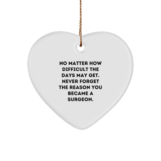 Funny Surgeon Gifts from Family - Heart Ornament with Inspirational Quote - Christmas Unique Surprises for Surgeon Friends - Image 1
