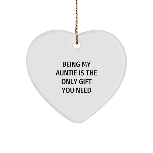 Auntie Love Gifts from Family - Heart Ornament with Funny Quote 'Being My Auntie Is The Only Gift You Need' for Christmas - Image 1