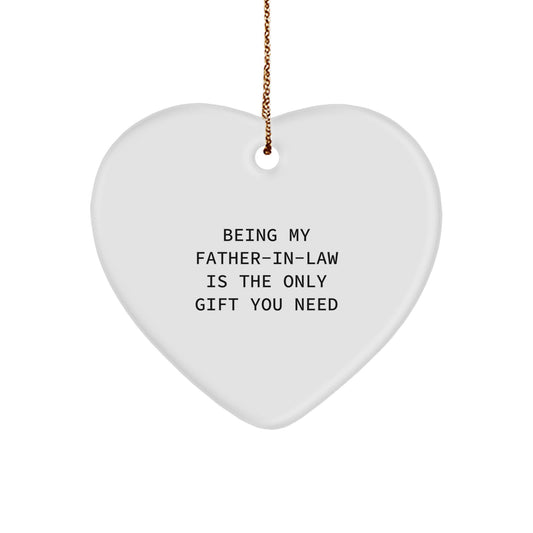 Funny Father-in-law Heart Ornament Gifts from Family for Christmas, 'Being My Father-in-law Is The Only Gift You Need' Quote, White Color, Heart Shaped, Durable MDF Material - Image 1
