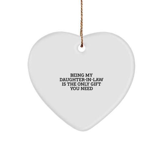Funny Daughter-in-law Gifts from Men, Unique Heart Ornament for Her, 'Being My Daughter-in-law Is The Only Gift You Need' Christmas Decorations - Image 1