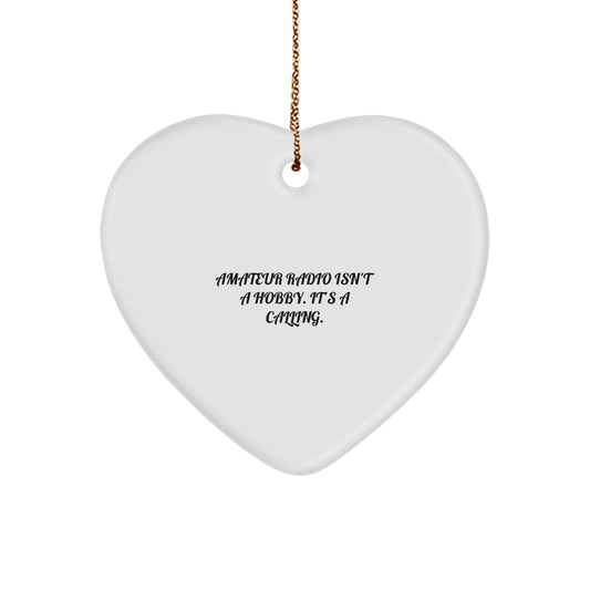 Unique Christmas Unique Gifts from Amateur Radio Enthusiasts - 'Amateur Radio Isn't A Hobby. It's A Calling.' Heart Ornament for Amateur Radio Operators, Hams, and Radio Enthusiasts - Image 1