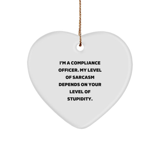 Compliance Officer Gifts - Funny Heart Ornament, 'I'm A Compliance Officer...' - Image 1