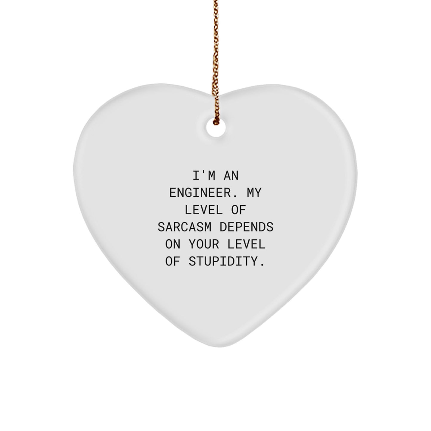 Funny Engineer Gifts from Friends - Heart Ornament with 'I'm An Engineer' Sarcasm Quote, Perfect for Engineer Christmas Unique Gifts - Image 1