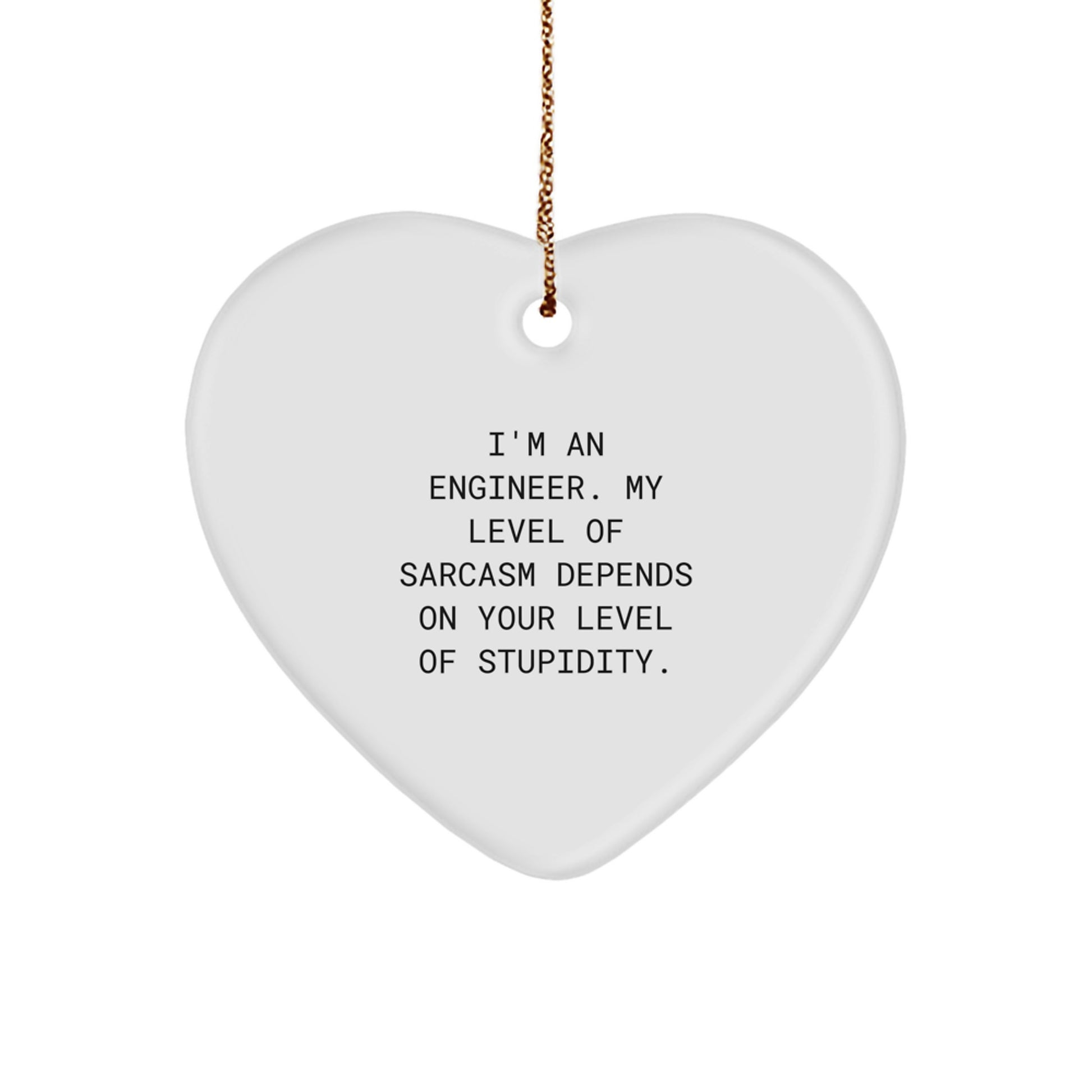 Funny Engineer Gifts from Friends - Heart Ornament with 'I'm An Engineer' Sarcasm Quote, Perfect for Engineer Christmas Unique Gifts - Image 1