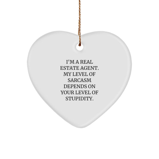 Funny Real Estate Agent Gifts from Friends, Coworkers, or Family - Heart Ornament for Christmas with a Sassy Quote - Image 1