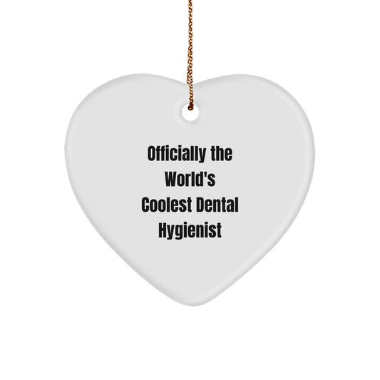 Funny Dental Hygienist Gifts for Men, Women, Coworkers and Friends - Officially The World's Coolest Dental Hygienist Heart Ornament for Christmas Unique Gifts - Image 1