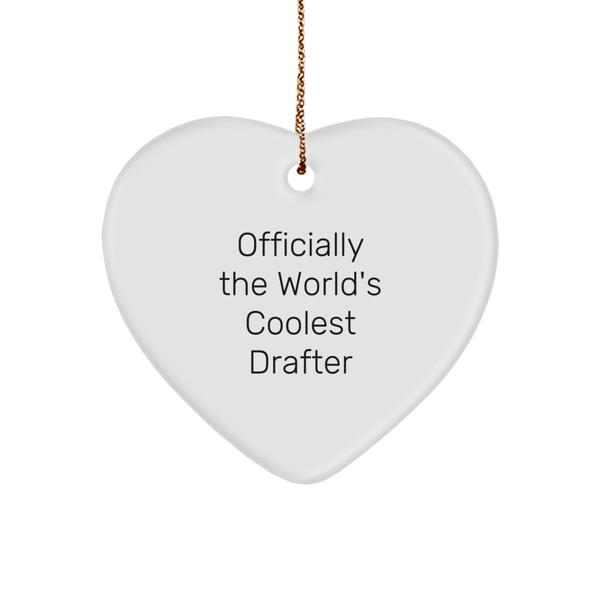 Officially the World's Coolest Drafter Heart Ornament Gifts from Friends to Drafter's Heart, Christmas Unique Gifts for Drafter Enthusiasts - Image 1