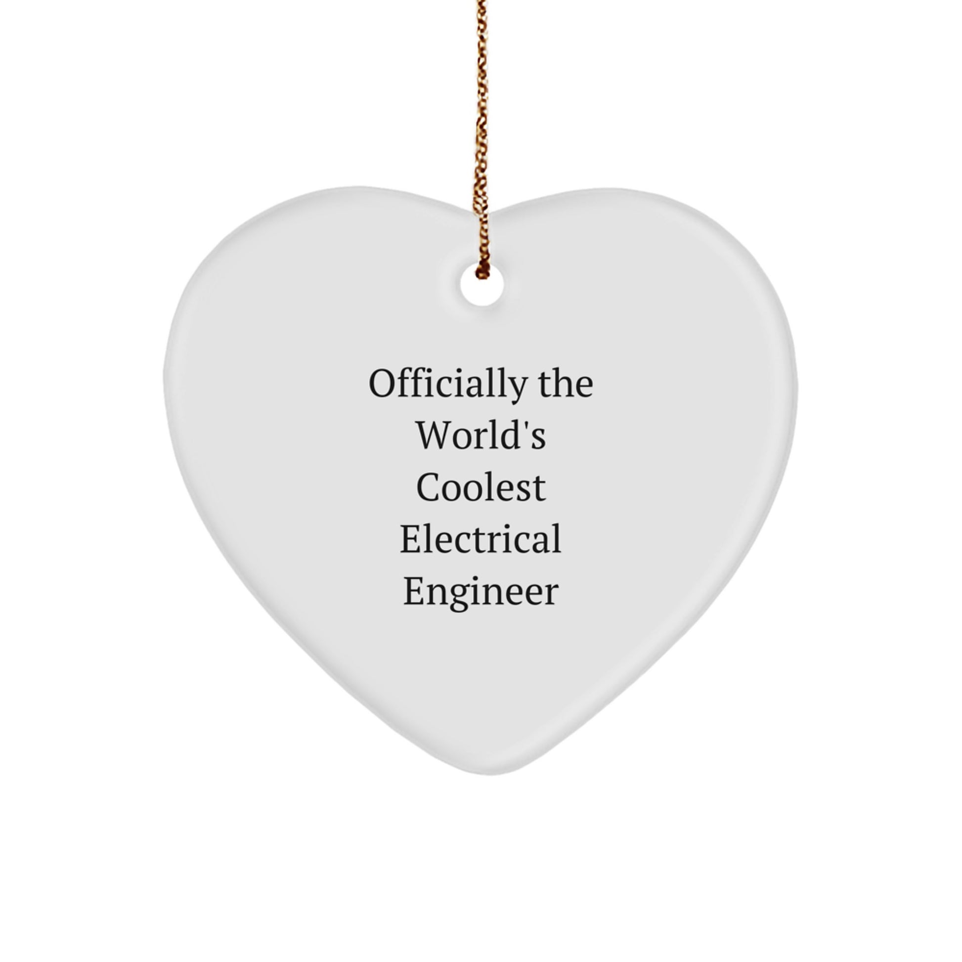Funny Electrical Engineer Gifts from Men to Colleagues - Heart Ornament with 'Officially The World's Coolest Electrical Engineer' Quote - Unique Christmas Unique Gift for Him - Image 1