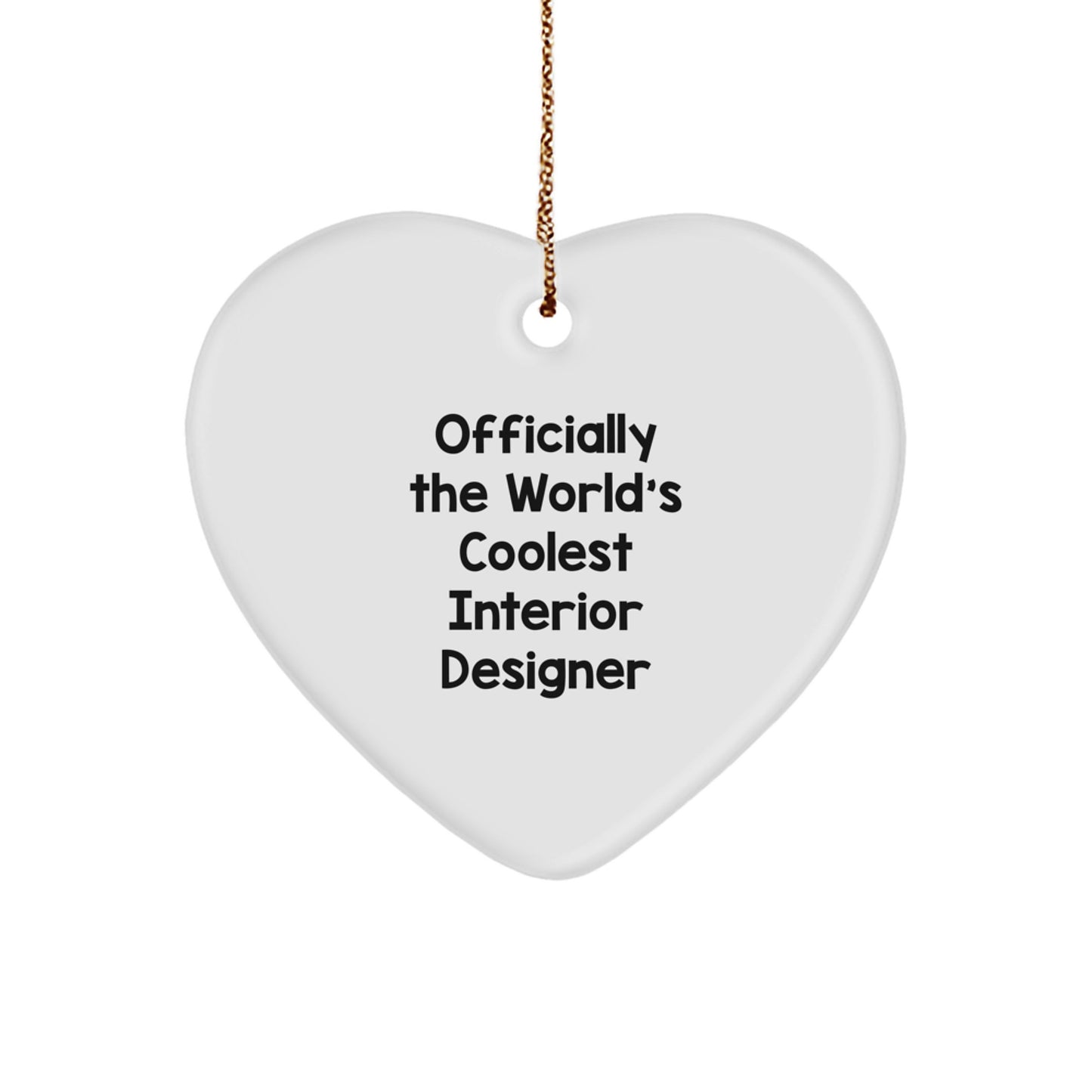 Heart Ornament Gifts from Men to Interior Designer Friends for Christmas - 'Officially The World's Coolest Interior Designer' - Unique Decorative Accent - Image 1