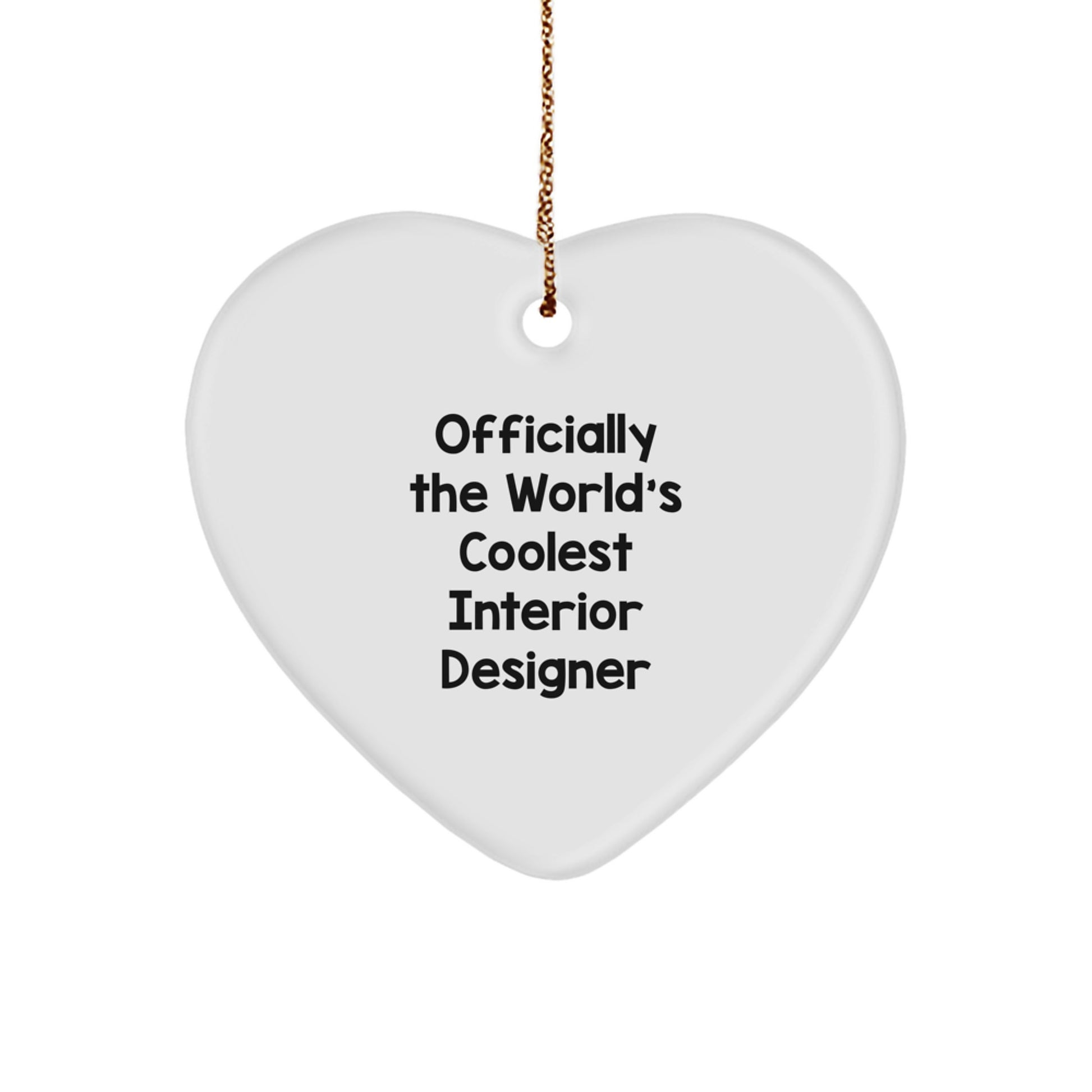 Heart Ornament Gifts from Men to Interior Designer Friends for Christmas - 'Officially The World's Coolest Interior Designer' - Unique Decorative Accent - Image 1