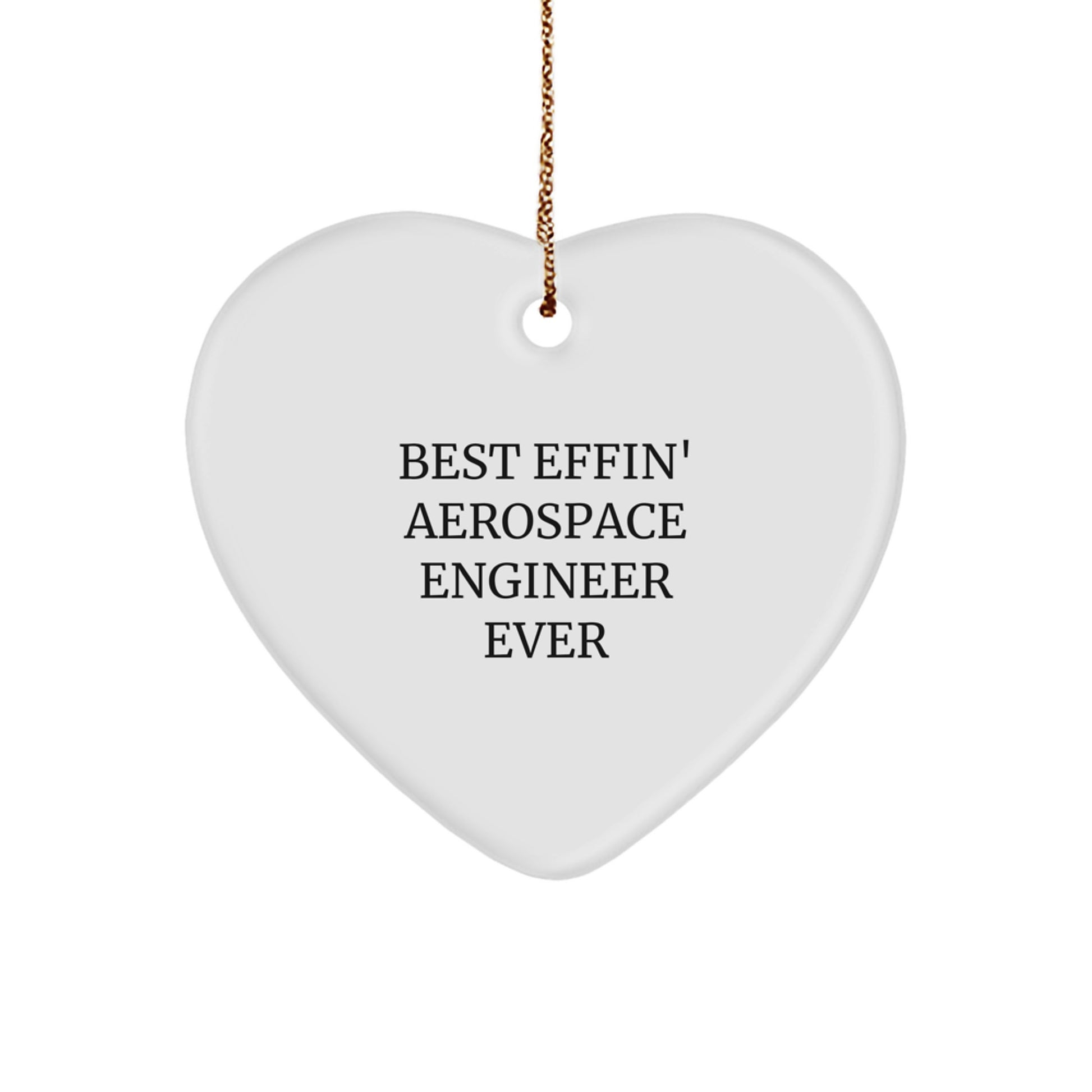Funny Aerospace Engineer Gifts, Best Effin' Aerospace Engineer Ever Heart Ornament, Christmas Unique Gifts from Friends to Family - Image 1