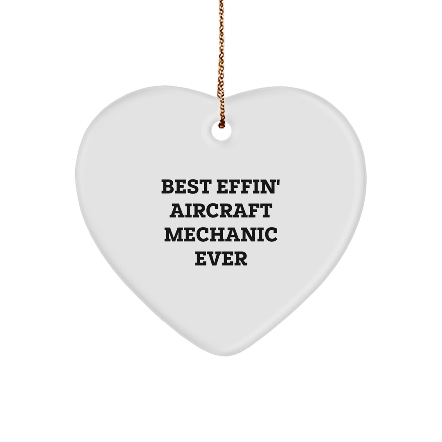 Funny Aircraft Mechanic Gifts from Friends - 'Best Effin' Heart Ornament for Christmas - Image 1