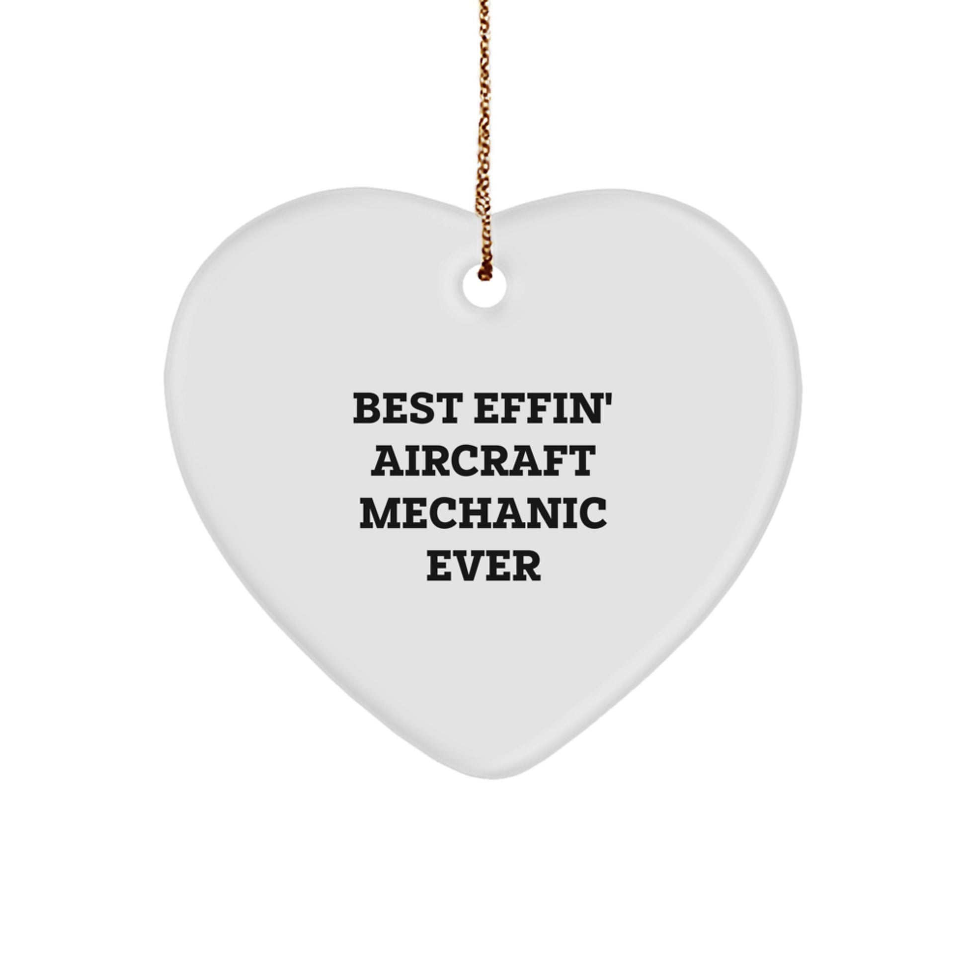Funny Aircraft Mechanic Gifts from Friends - 'Best Effin' Heart Ornament for Christmas - Image 1