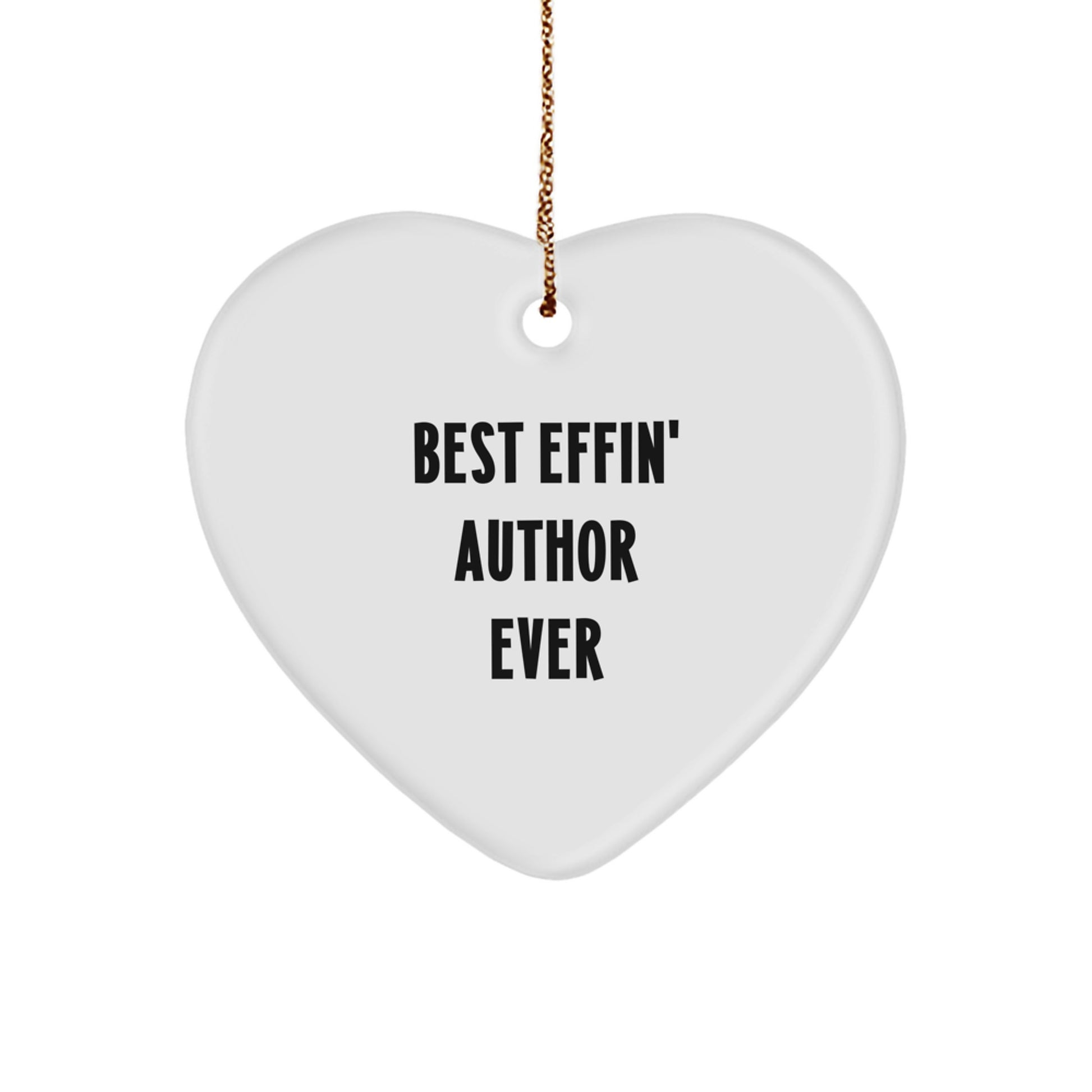 Funny Best Effin' Author Ever Heart Ornament Gifts from Men to Author Friends for Christmas - Image 1