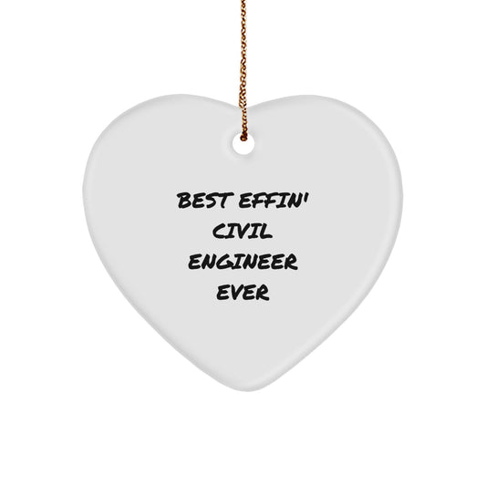 Funny Civil Engineer Gifts - 'Best Effin' Civil Engineer Ever' Heart Ornament for Christmas - Image 1