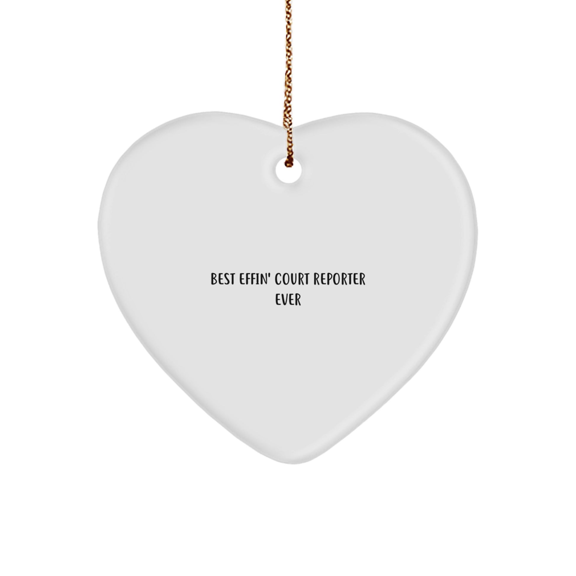 Funny Court Reporter Gifts from Friends for Court Reporter - Best Effin' Court Reporter Ever Heart Ornament for Christmas - Image 1