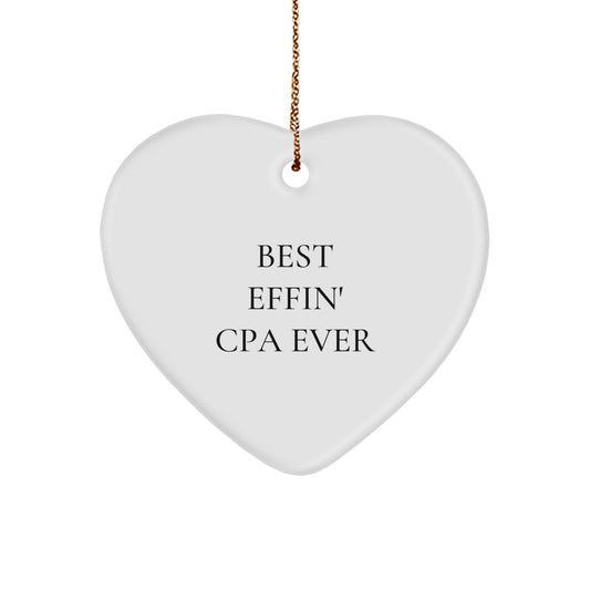 Funny CPA Gifts, Heart Ornament with Best Effin' Cpa Ever Quote, Christmas Memorable Presents for Friends or Family - Image 1