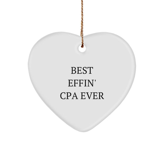 Funny Best Effin' CPA Ever Heart Ornament, Gifts from Men to CPA Friends, Unique Christmas Unique Gifts - Image 1