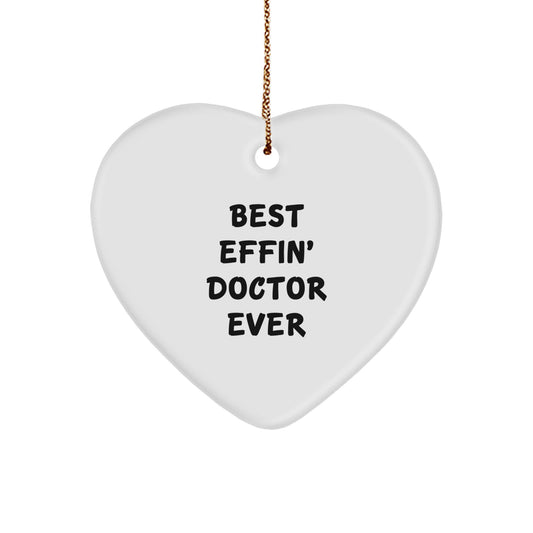 Funny Doctor Gifts for Him - Best Effin' Doctor Ever Heart Ornament, White, Christmas - Image 1