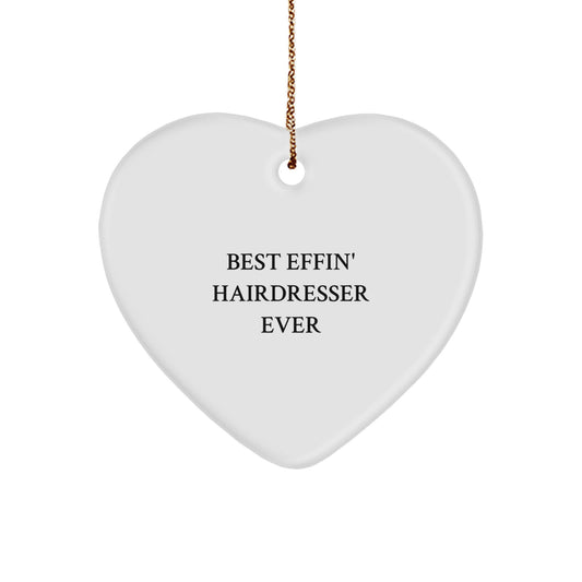 Funny Gifts for Hairdresser - Heart Ornament with 'Best Effin' Hairdresser Ever' Quote, Christmas Unique Gifts from Friends to Family - Image 1
