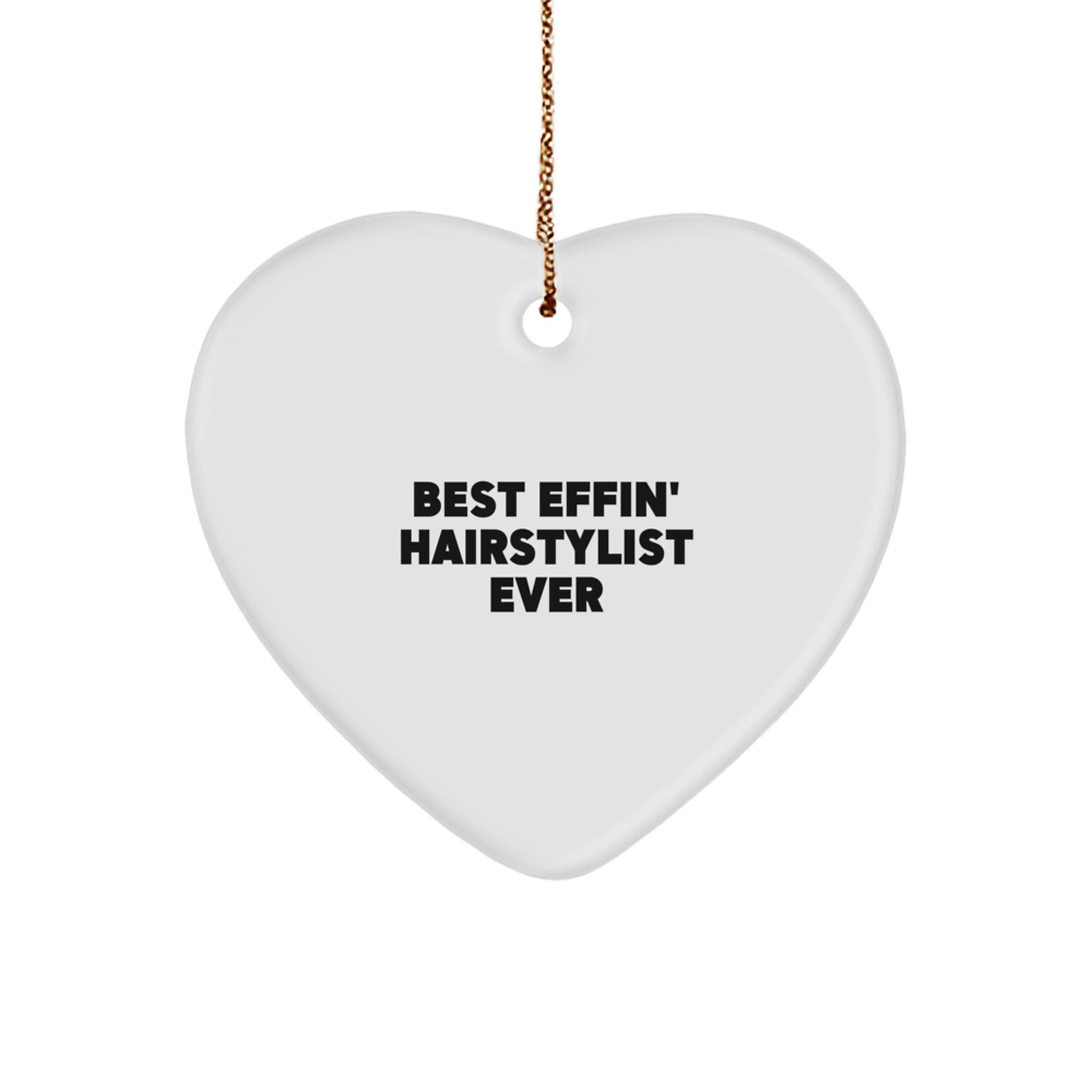 Funny Hairstylist Heart Ornament Gifts for Men, Women, Friends, Coworkers, Family from Best Effin' Hairstylist Ever Christmas Unique Gifts - Image 1