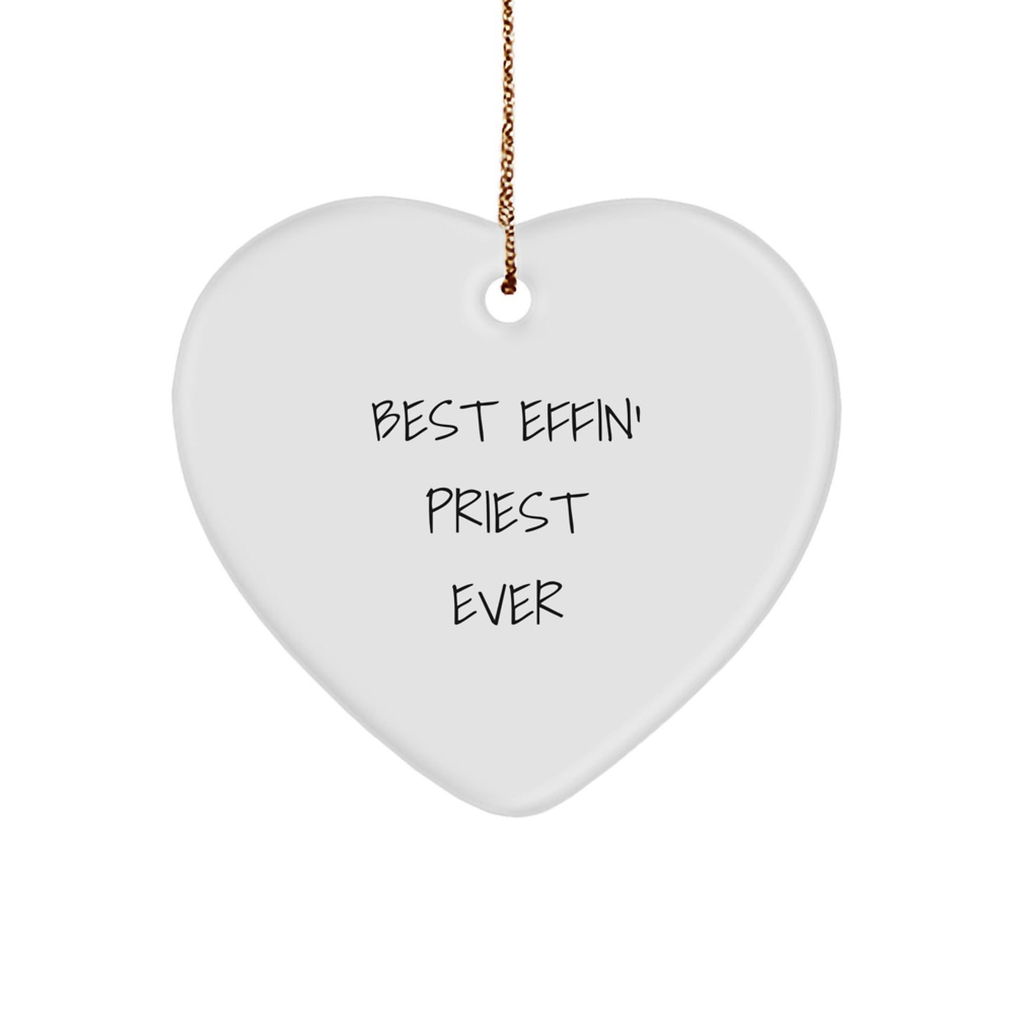 Funny Priest Gifts, Heart Ornament for Men, Women, Christmas Unique Gifts from Friends, Best Effin' Priest Ever - Image 1