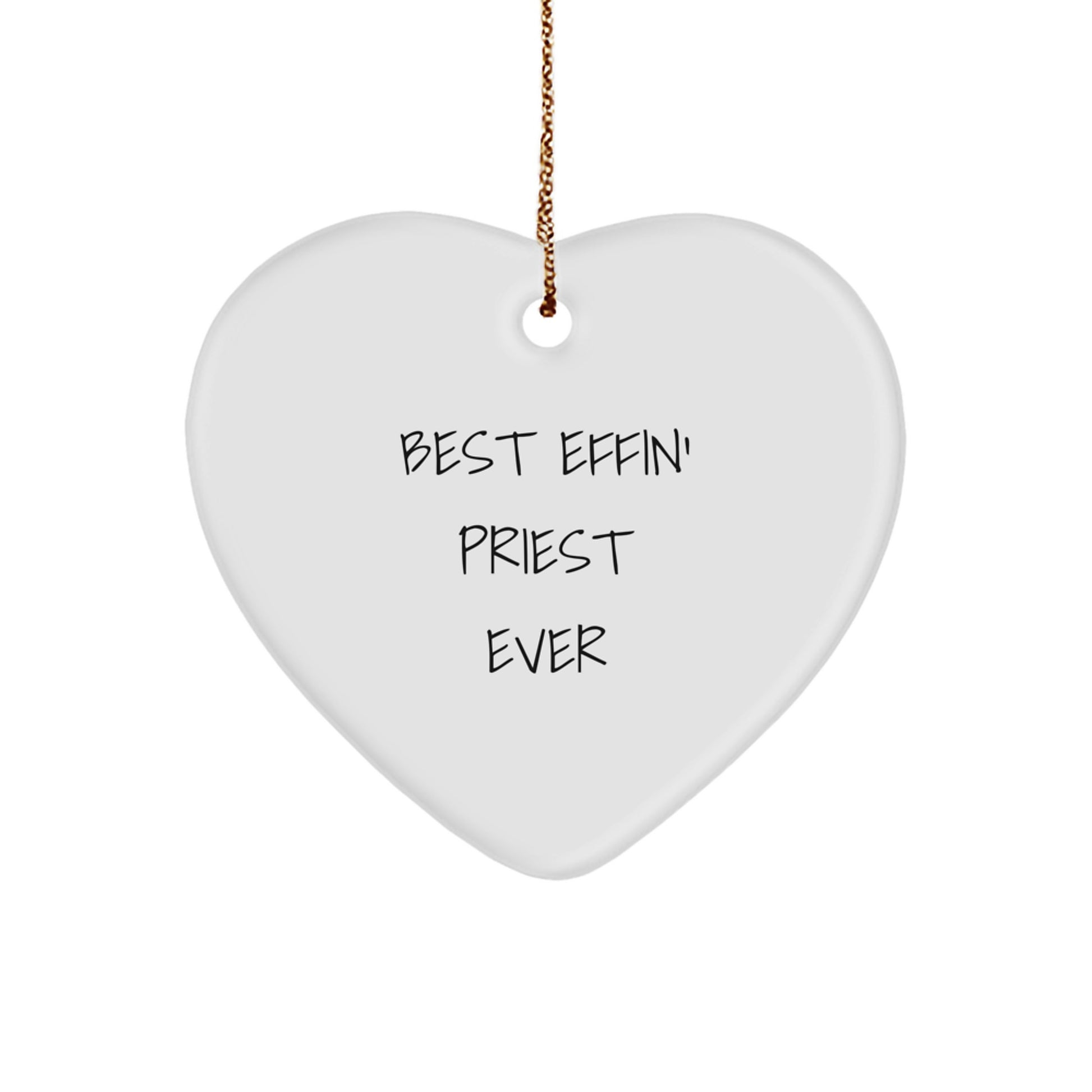 Funny Priest Gifts, Heart Ornament for Men, Women, Christmas Unique Gifts from Friends, Best Effin' Priest Ever - Image 1