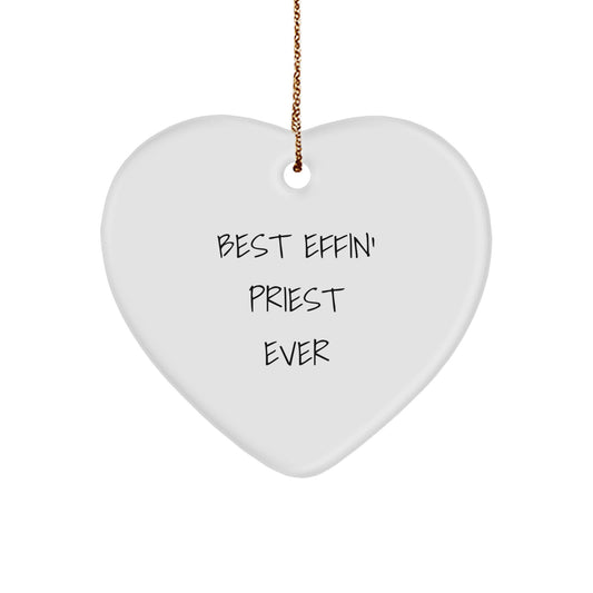 Funny Priest Gifts, Heart Ornament for Men, Women, Christmas Unique Gifts from Friends, Best Effin' Priest Ever - Image 1