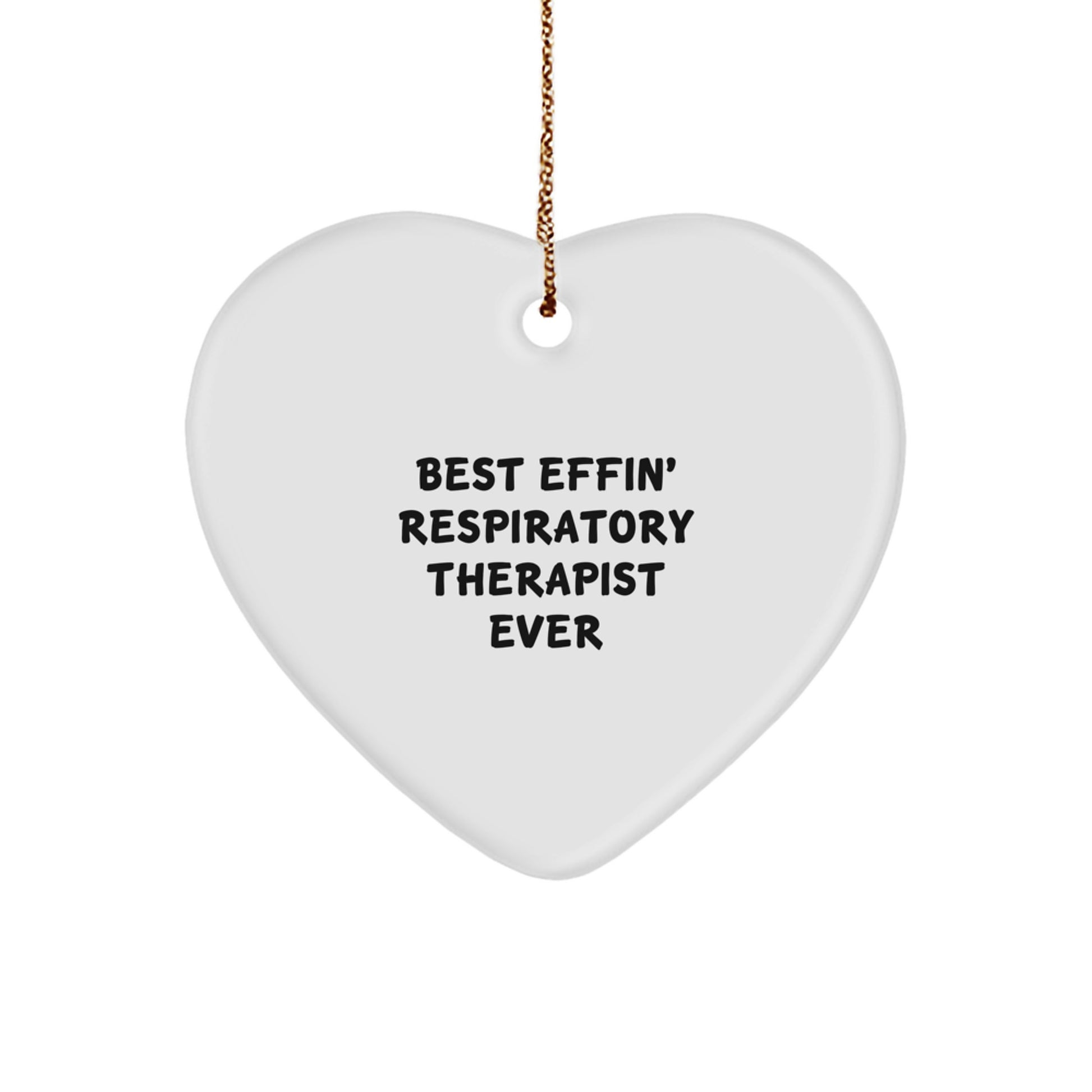 Funny Best Effin' Respiratory Therapist Ever Heart Ornament, Perfect Christmas Unique Gift for Respiratory Therapist Friends and Family, Heartfelt Decoration - Image 1