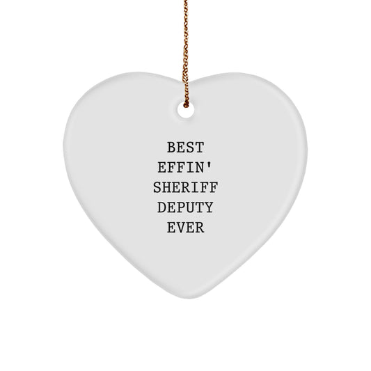 Funny Sheriff Deputy Heart Ornament Gifts from Friends to Love Best Effin' Sheriff Deputy Ever - Image 1