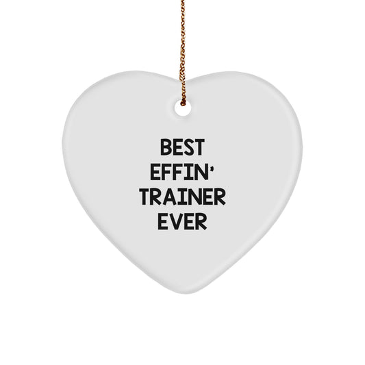 Funny Trainer Gifts for Friends, Best Effin' Trainer Ever Heart Ornament, Christmas Unique Gifts from Family - Image 1