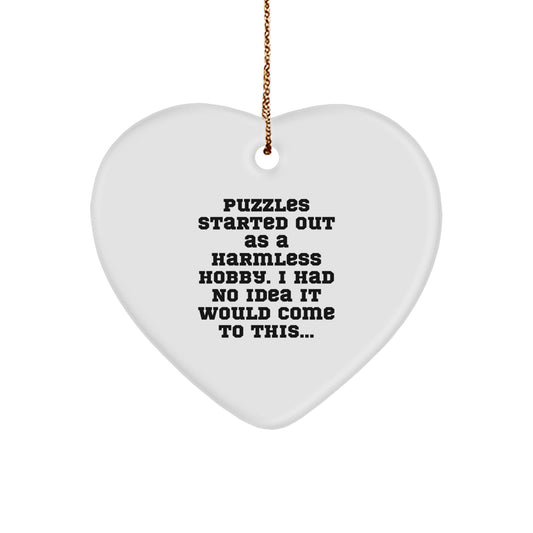 Puzzles Started Out As A Harmless Hobby, Gifts for Puzzles Enthusiasts, Heart Ornament for Christmas - Image 1