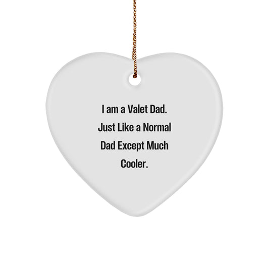 Valet Dad's Heartfelt Gift, I Am A Valet Dad, Unique Christmas Unique Gifts for Men, Heart Ornament from Friends, Family, or Coworkers - Image 1