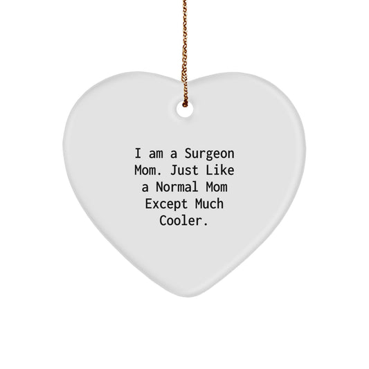 Surgeon Mom Gifts, Heart Ornament for Christmas, 'I Am A Surgeon Mom' Quote, Durable MDF with High-Gloss Finish, Ideal Gifts from Friends to Surgeon Family - Image 1