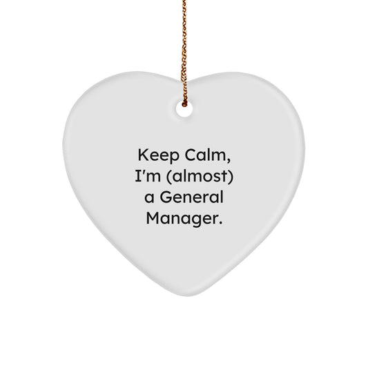 Funny General Manager Heart Ornament Gifts for Men from Friends, 'Keep Calm, I'm (almost) A General Manager.' Christmas Unique Gifts - Image 1