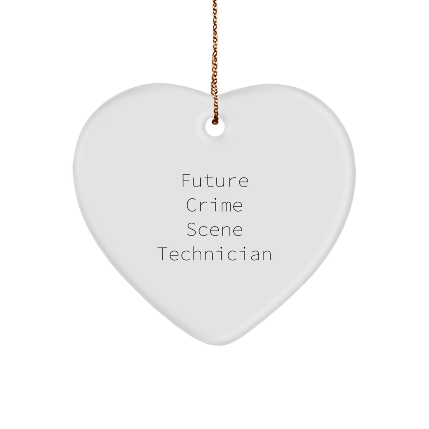 Funny Crime Scene Technician Gifts from Friends - Heart Ornament for Men, Future Crime Scene Technician, Christmas Unique Gifts - Image 1