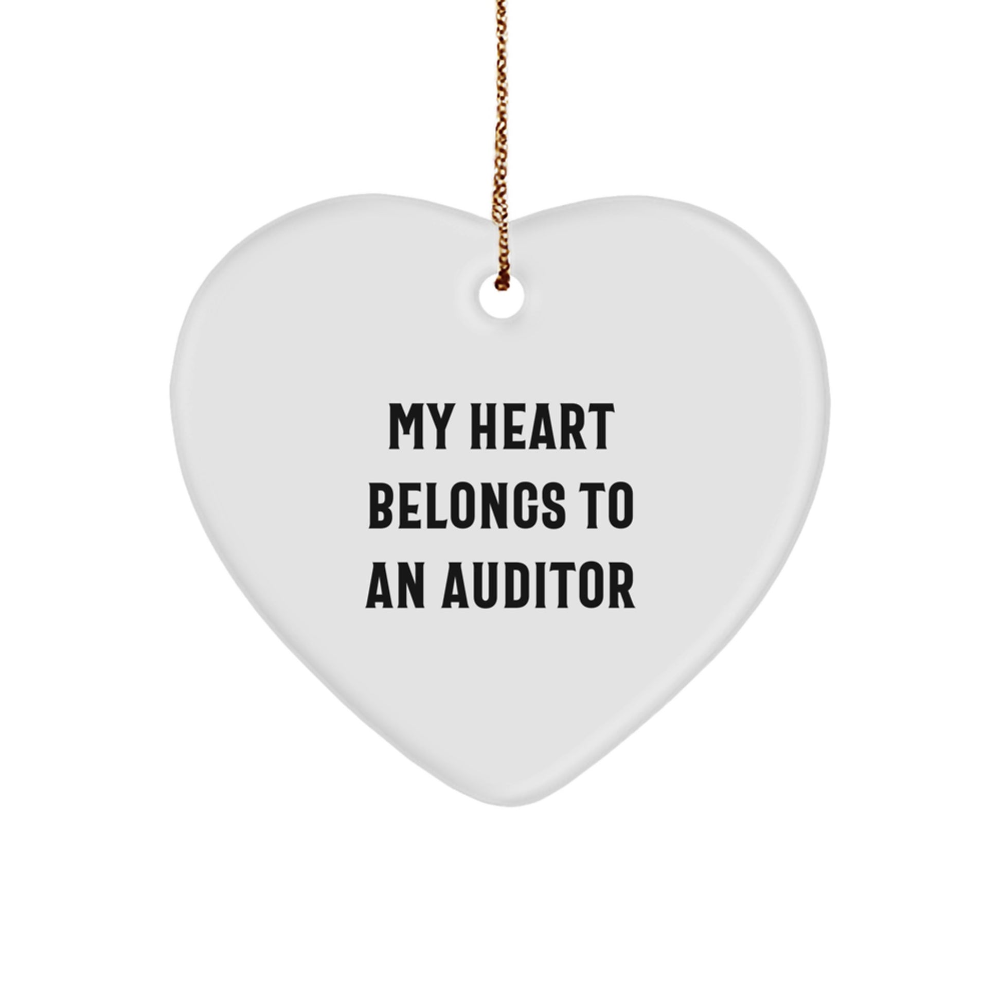 Funny Auditor Heart Ornament, 'My Heart Belongs To An Auditor', Gifts from Men to Friends, Christmas Unique Auditor Gifts - Image 1