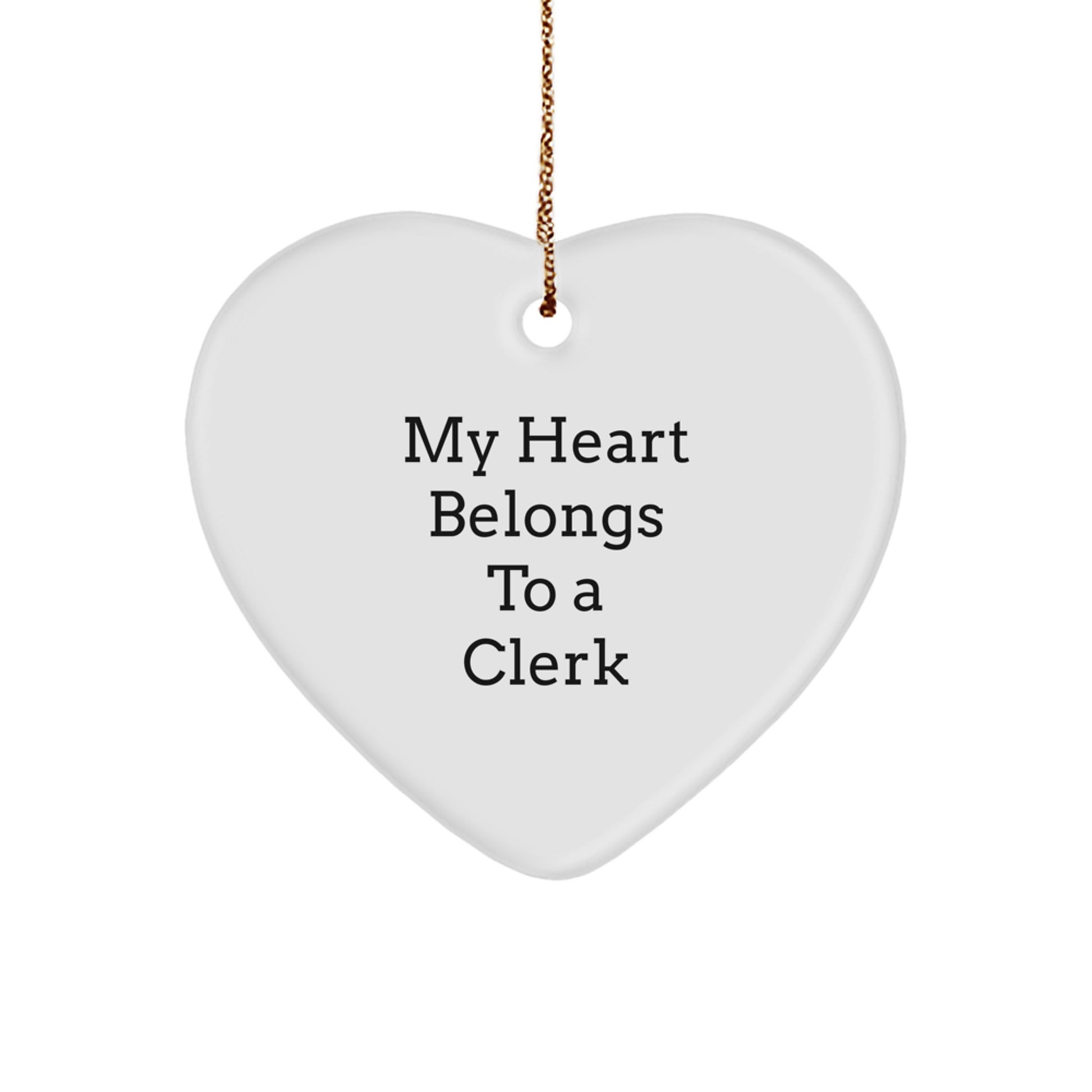 Funny Clerk Gifts - 'My Heart Belongs To A Clerk' Heart Ornament - Christmas Unique Gifts for Clerk, from Friends, Family, or Coworkers - Image 1
