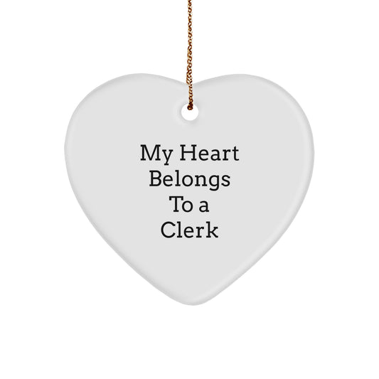 Funny Clerk Gifts - 'My Heart Belongs To A Clerk' Heart Ornament - Christmas Unique Gifts for Clerk, from Friends, Family, or Coworkers - Image 1