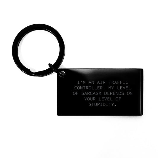 Air Traffic Controller Keychain, Funny Sarcasm Quote, Birthday Unique Gifts for Him, from Friends, Unique Men's Accessories - Image 1