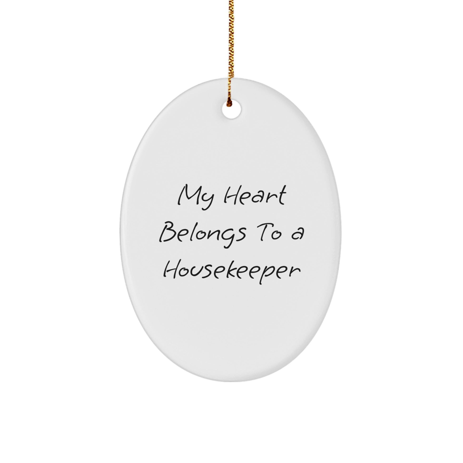 Housekeeper Gifts, 'My Heart Belongs To A Housekeeper', Oval Ornament, Christmas Unique Gifts for Her, Gifts from Family - Image 1