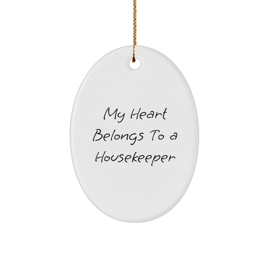 Housekeeper Gifts, 'My Heart Belongs To A Housekeeper', Oval Ornament, Christmas Unique Gifts for Her, Gifts from Family - Image 1